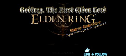 Elden Ring: Godfrey, The First Elden Lord, New Game+ vs Milady!