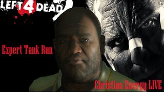 Expert Tank Run: L4D2 / Christian Night LIVE / Left 4 Dead 2
