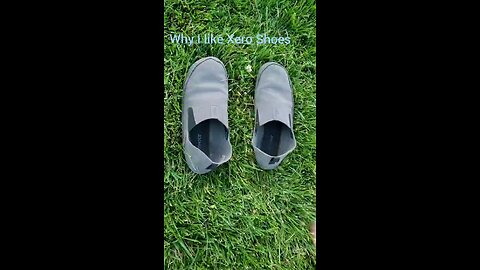 Why I like Xero shoes!