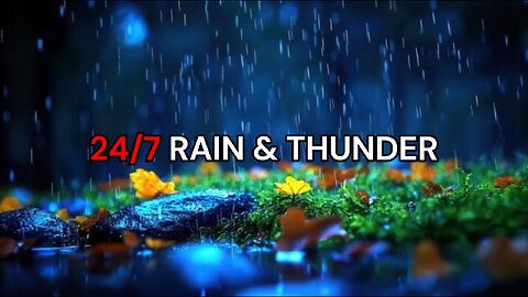 24/7 Rain and Thunder Sounds - Sleep Music, White Noise, Calming Rain Sounds