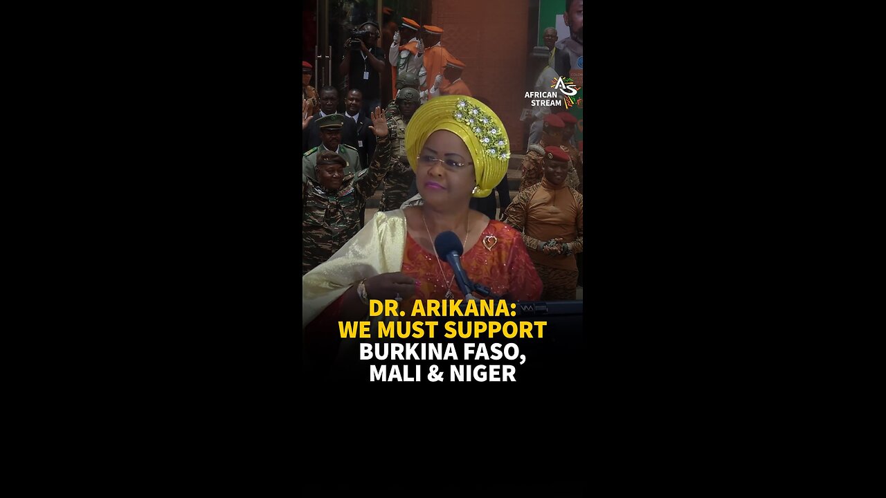 DR. ARIKANA: WE MUST SUPPORT BURKINA FASO, MALI & NIGER
