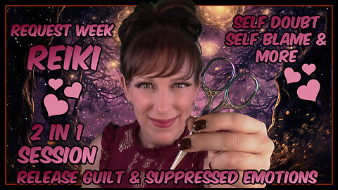 Reiki✨Energy Cleanse & Deep Healing✨Self Doubt & Self Blame✨Guilt & Suppressed Emotions🥰💚🌼