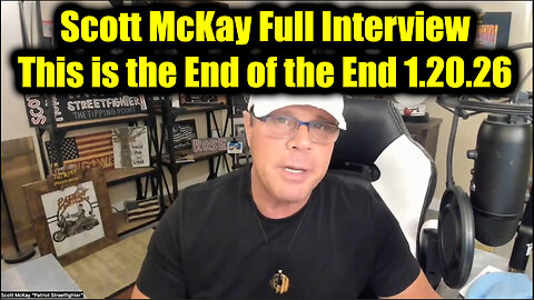 Scott McKay Full Interview 1.20.26 - This is the End of the End!