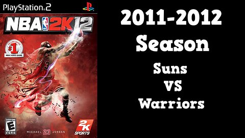 NBA 2K12 | Association Mode 2011-2012 | Suns VS Warriors