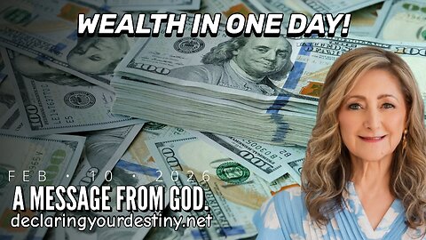 WEALTH IN ONE DAY - A MESSAGE FROM GOD - 2/10/26