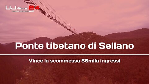 Ponte tibetano di Sellano Vince la scommessa 56mila ingressi