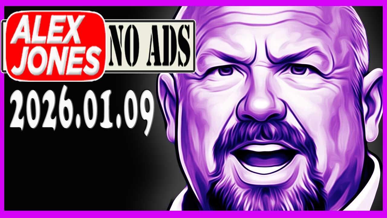 ALEX JONES (NO ADS) 2026/01/09