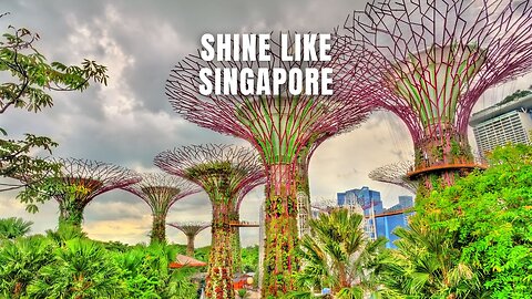 What Makes Singapore So Magical? Shine Like Singapore