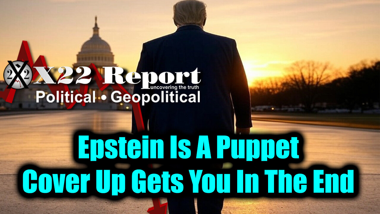X22. Epstein Is A Puppet. 7-14-25-AT-6PM-CST-10-EST #TRUTH