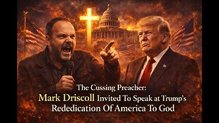 The Cussing Preacher: Mark Driscoll Invited To Speak at Trump’s Rededication Of America To God (Video)