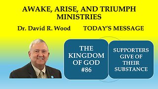THE KINGDOM OF GOD #86 - GIVE OF YOUR SUBSTANCE