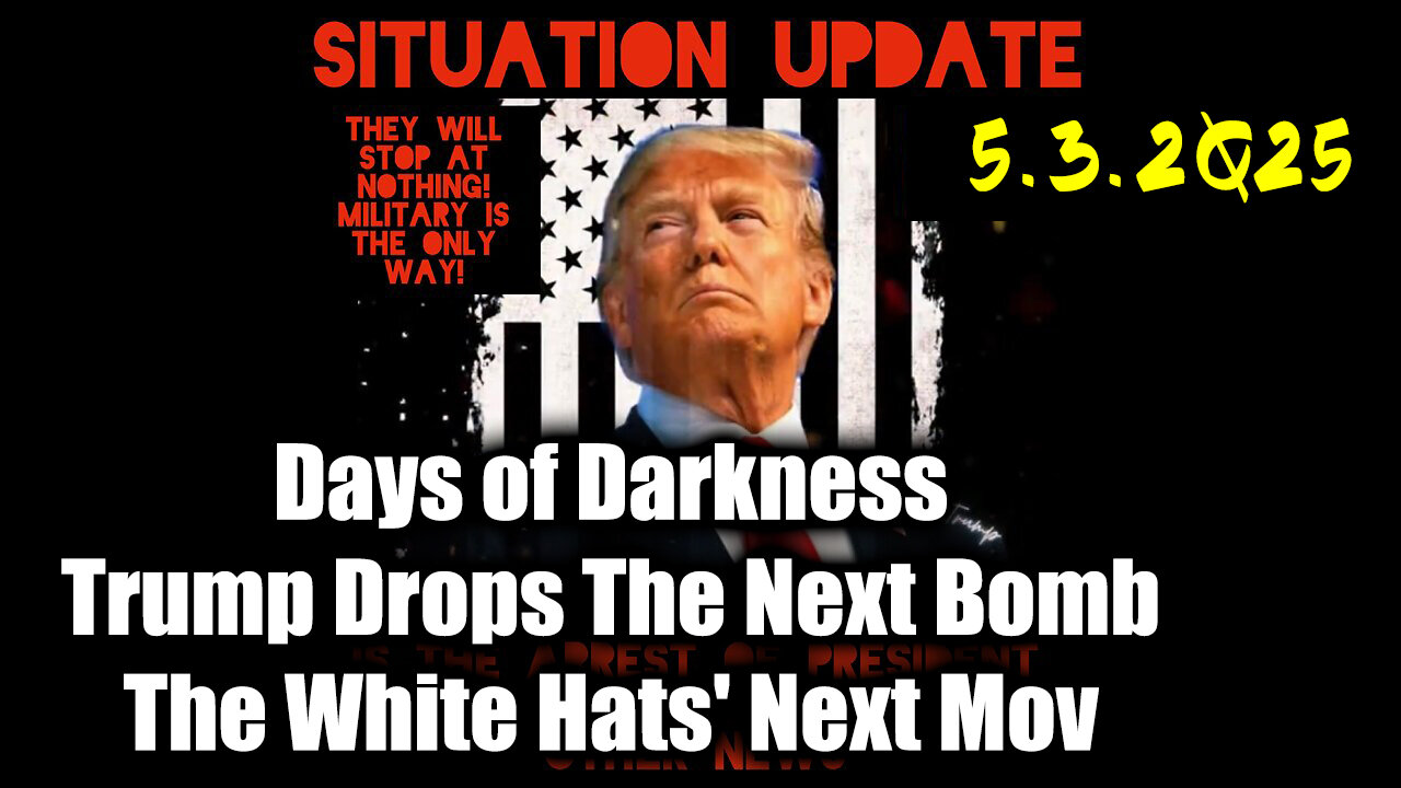 Situation Update 5.3.25 - Trump MAKE BIGGEST Announcement YET, An Emergency Reset Coming