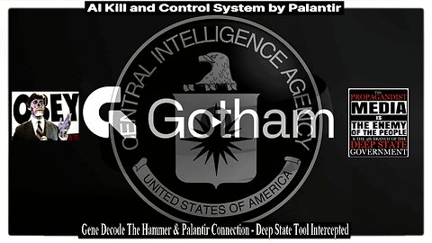 AI Kill and Control System by Palantir - Gene Decode The Hammer & Palantir Connection - Deep State