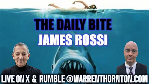 DAILY BITES WITH WARREN THORNTON & JAMES ROSSI
