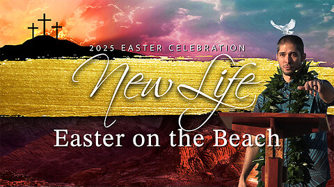 New Life - Easter 2025
