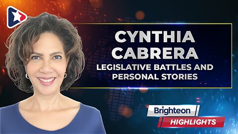 Legislative Battles and Personal Stories, an Interview with Cynthia Cabrera