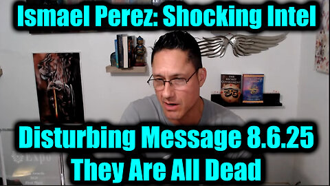 ISM. Disturbing Message 8.6.25 - They Are All Dead