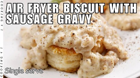 Air Fryer Biscuits & Gravy! The Best Single-Serve Breakfast Hack