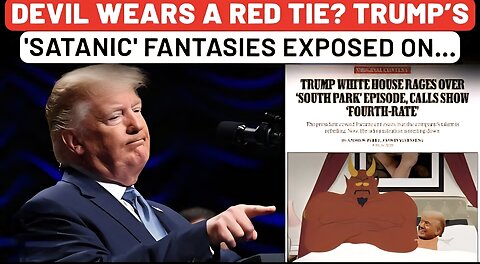 Trump Roasted in Hellfire Episode, Deepest Satanic Desires Exposed in South Park’s Brutal Parody