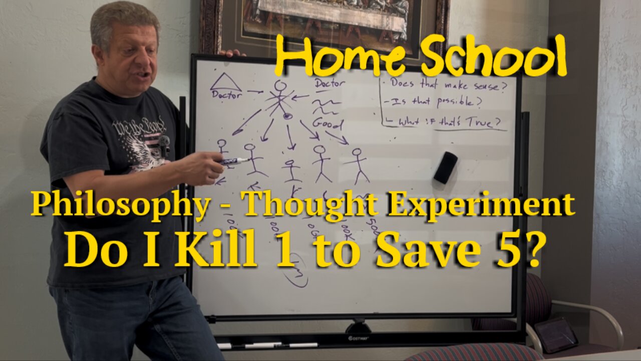 Home School: "Do I Kill 1 Person to Save the Lives of 5 People?" Philosophy Discussion (Episode 7)
