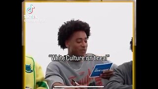 "WHITE CULTURE ISN'T REAL"?