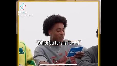 "WHITE CULTURE ISN'T REAL"?