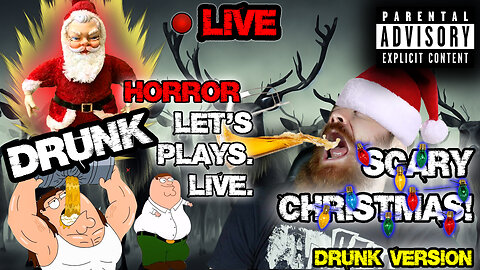 *Interactive Stream* DRUNK Man Playing SCARY Christmas Games. LIVE. | LIVE INDIE HORROR NIGHT
