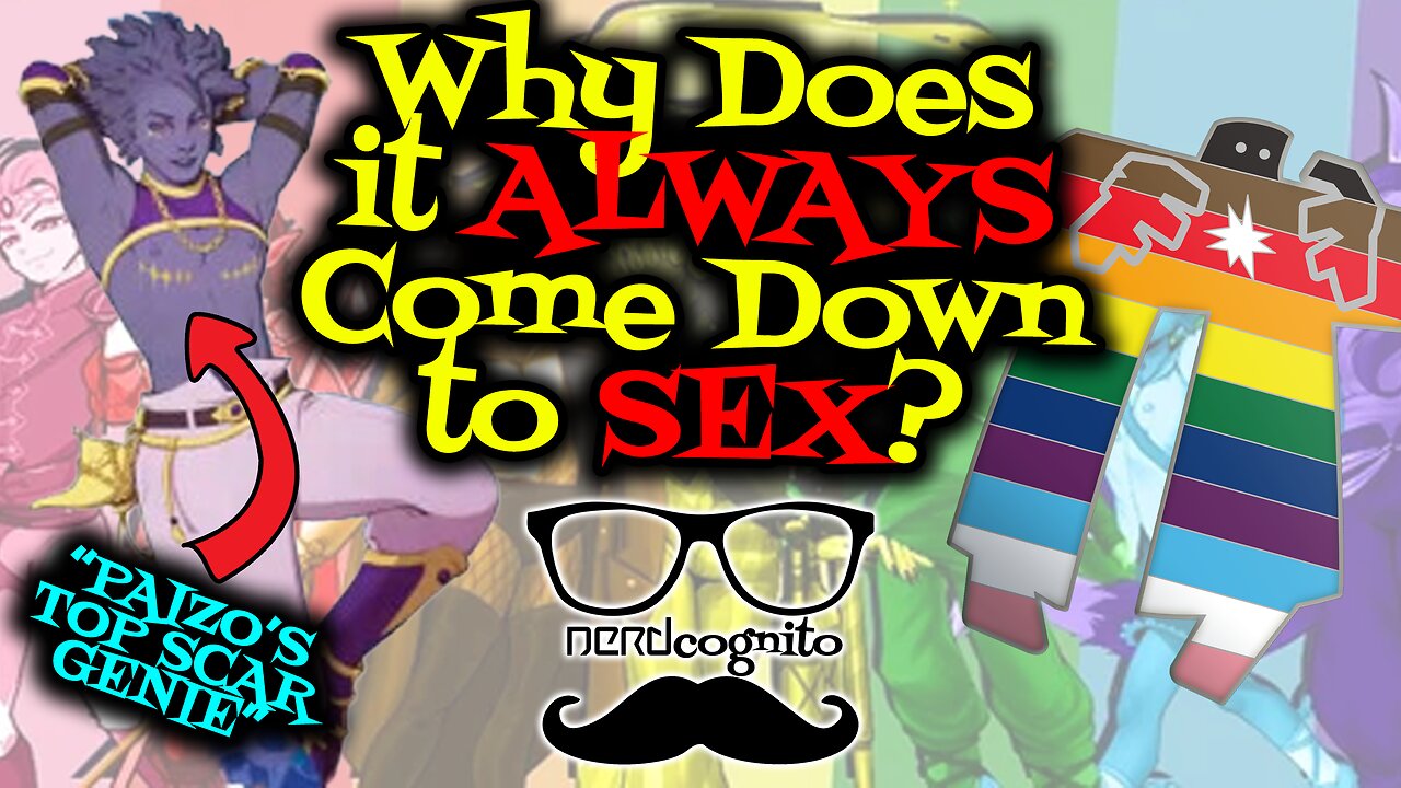 Why Does it ALWAYS Come Down to SEX? - Nerdcognito Episode 279
