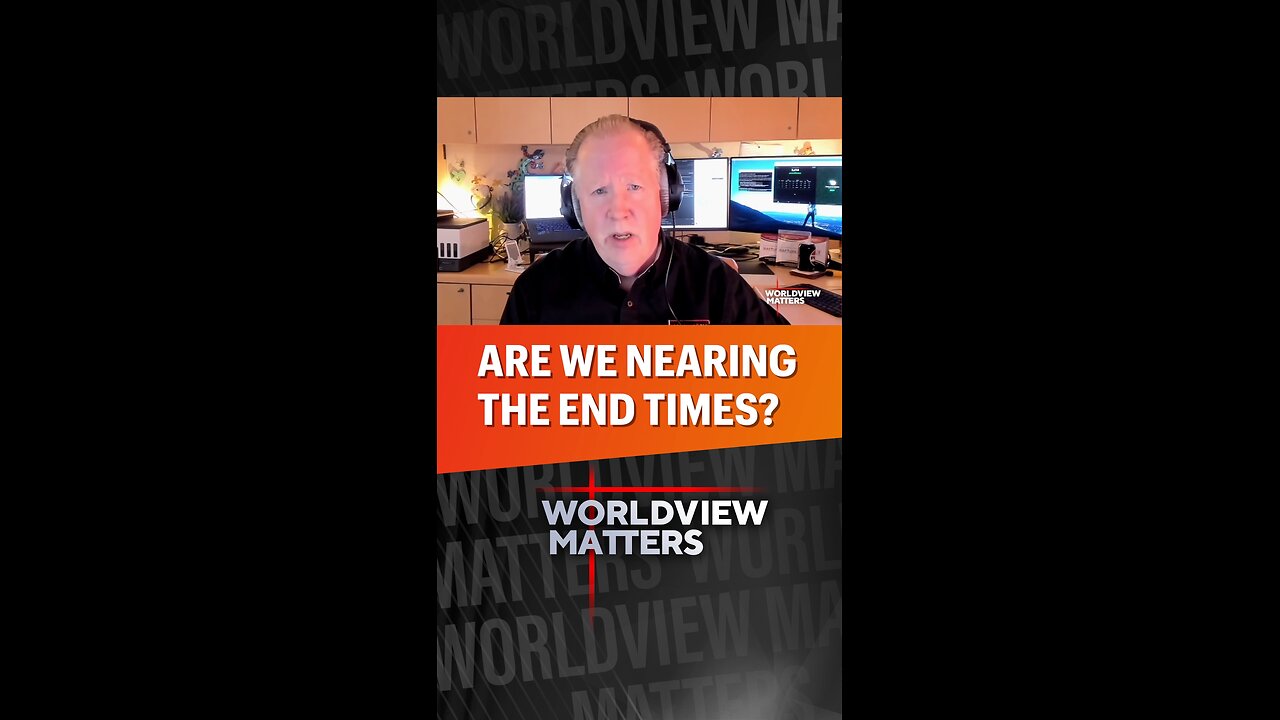 🙌Are We Nearing The End Times?