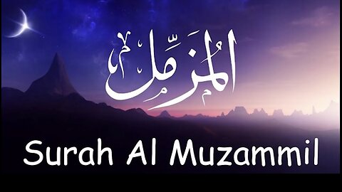 Surah Muzammil || "The Enshrouded One” ||