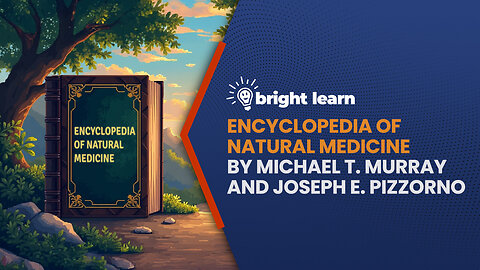 BrightLearn - Encyclopedia of Natural Medicine by Michael T. Murray and Joseph E. Pizzorno