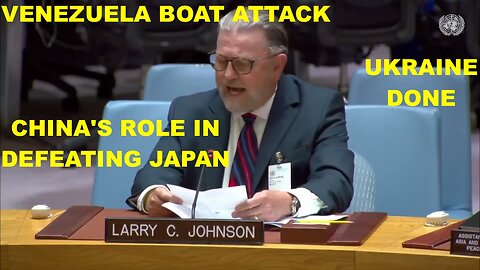 LARRY C JOHNSON - TRUMP VENEZUELA BOAT ATTACK - CHINA'S ROLE IN DEFEATING JAPAN - TARIFF FLOP