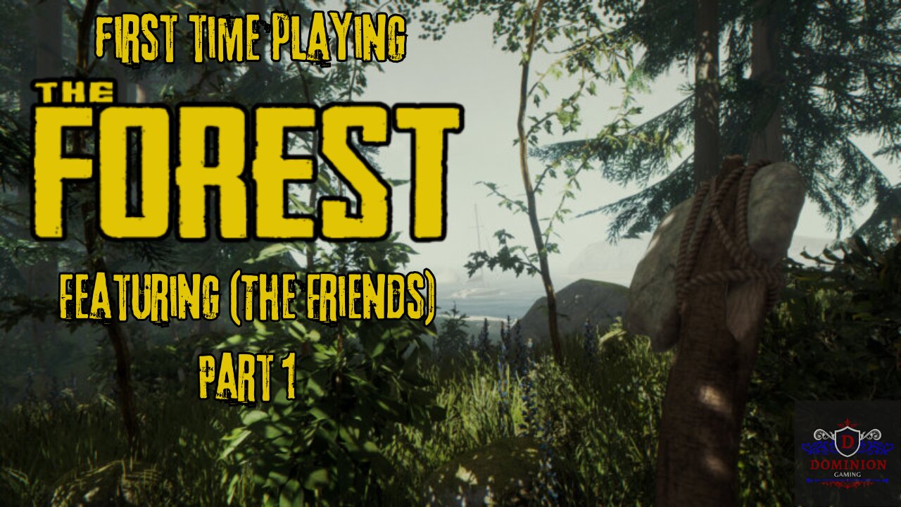 First Time Playing The Forest. With Friends
