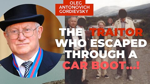 Oleg Gordievsky - The KGB spy and traitor who escaped from Moscow through a car boot