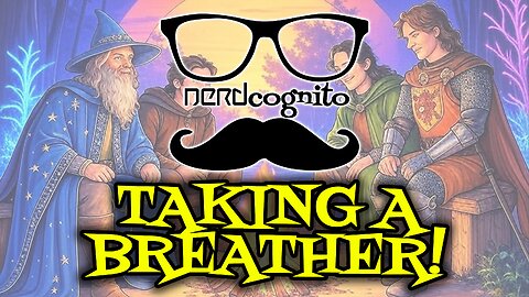 Taking a Breather - Nerdcogntio Episode 269