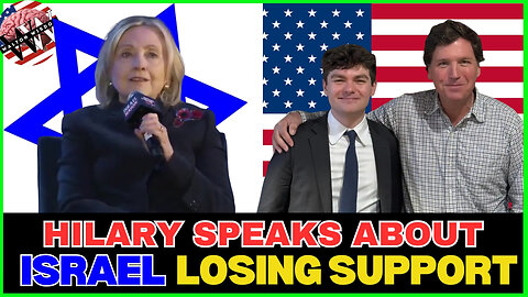 Hilary BLAMES Tucker Nick and Tik Tok For Israel's PLUMMETING Support