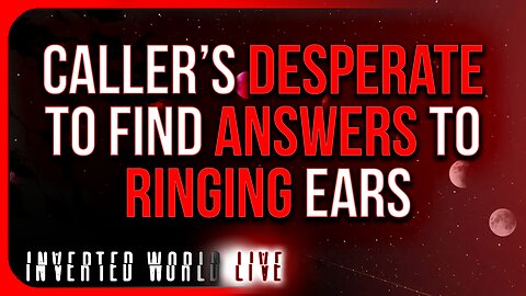 Caller’s Desperate to Find Answers to Ringing Ears