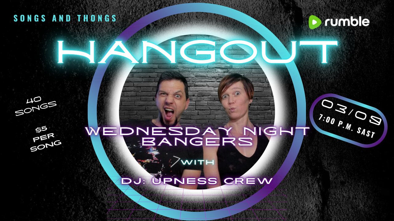 Wednesday Hangout Stream with Songs & Thongs