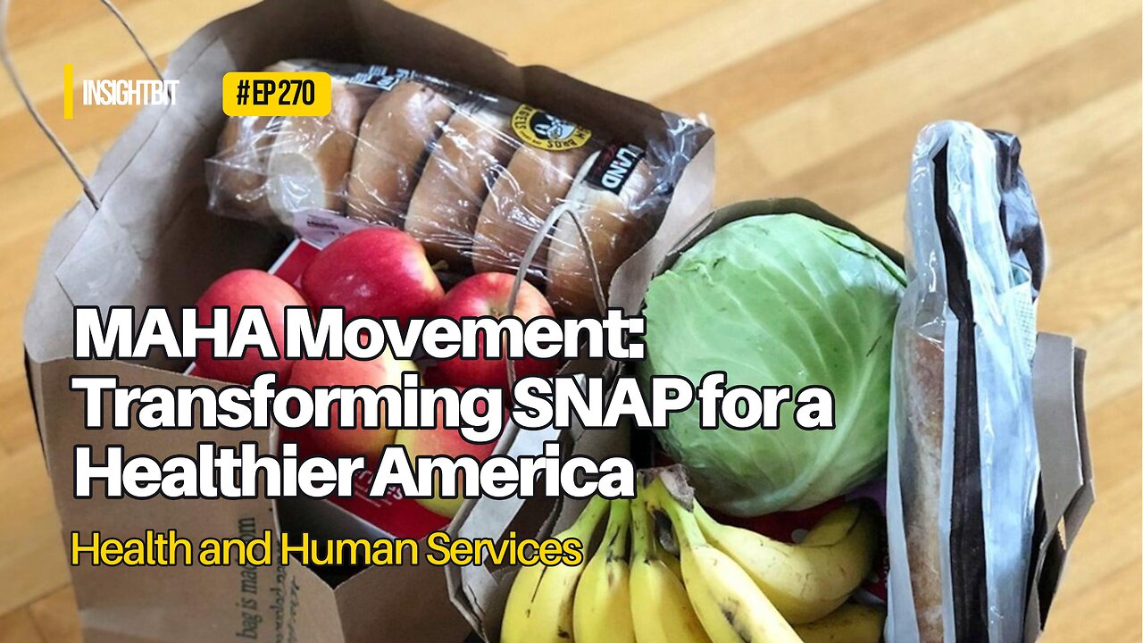 MAHA Movement: Transforming SNAP for a Healthier America