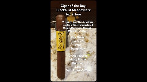Meadowlark (Blackbird) 6x52 Toro #Shorts #CigarOfTheDay #Short #YTShorts #Review
