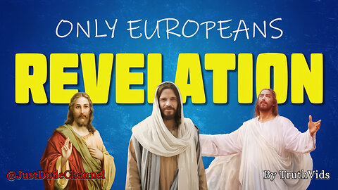 ReveIation Is OnIy About The Europeans | Truth Vids