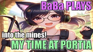 BaBa PLAYS My Time at Portia Ep2 Village Sim #Vtuber #Gaming #Gamergirl #cute
