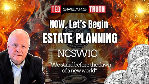 NOW, Let’s Begin ESTATE PLANNING