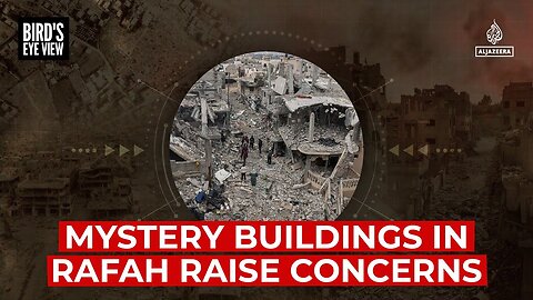 Mystery buildings in Rafah raise concerns | Bird's Eye View