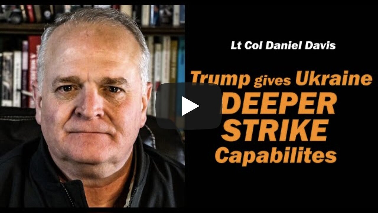 Trump Gives Ukraine DEEPER STRIKE Capabilities /Lt Col Daniel Davis