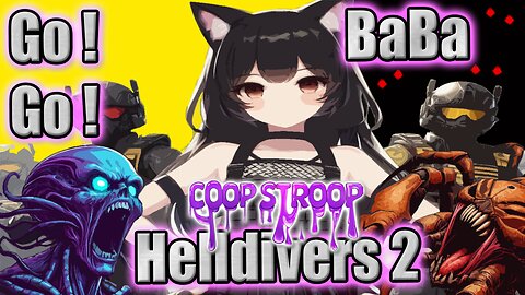 Go BaBa Go! #Helldivers2 with @eXo5ILVER & DeZ #Vtuber #Gamergirl