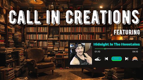 Call in Creations EP# 14 Featuring Midnight In The Mountains
