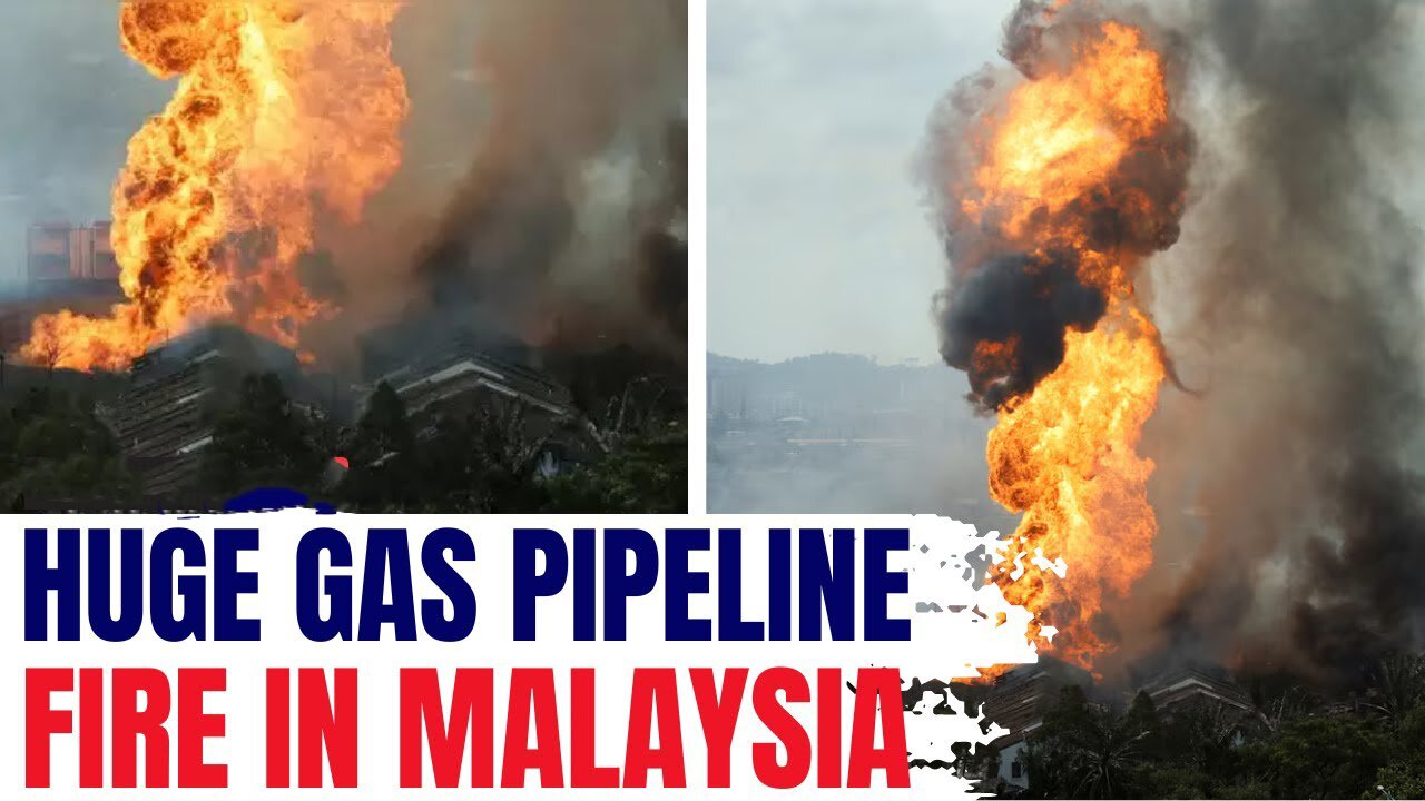 Malaysia Gas Pipeline Fire : At Least 100 Injured in Petronus Gas Pipeline Explosion in Malaysia