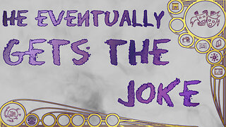 He eventually gets the joke – Magical Mishaps 2025