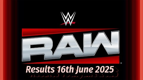 WWE Raw Results 16th June 2025